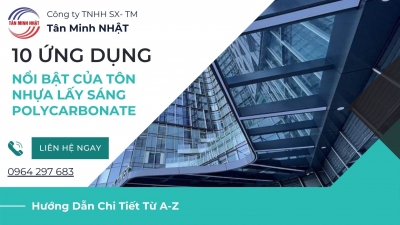 10 Ứng Dụng Nổi Bật Của Tôn Nhựa Lấy Sáng Polycarbonate Tân Minh Nhật